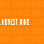 What Scrappy, Honest, and Kind Really Means