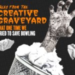 Tales from the Creative Graveyard, When We Tried to Save Bowling