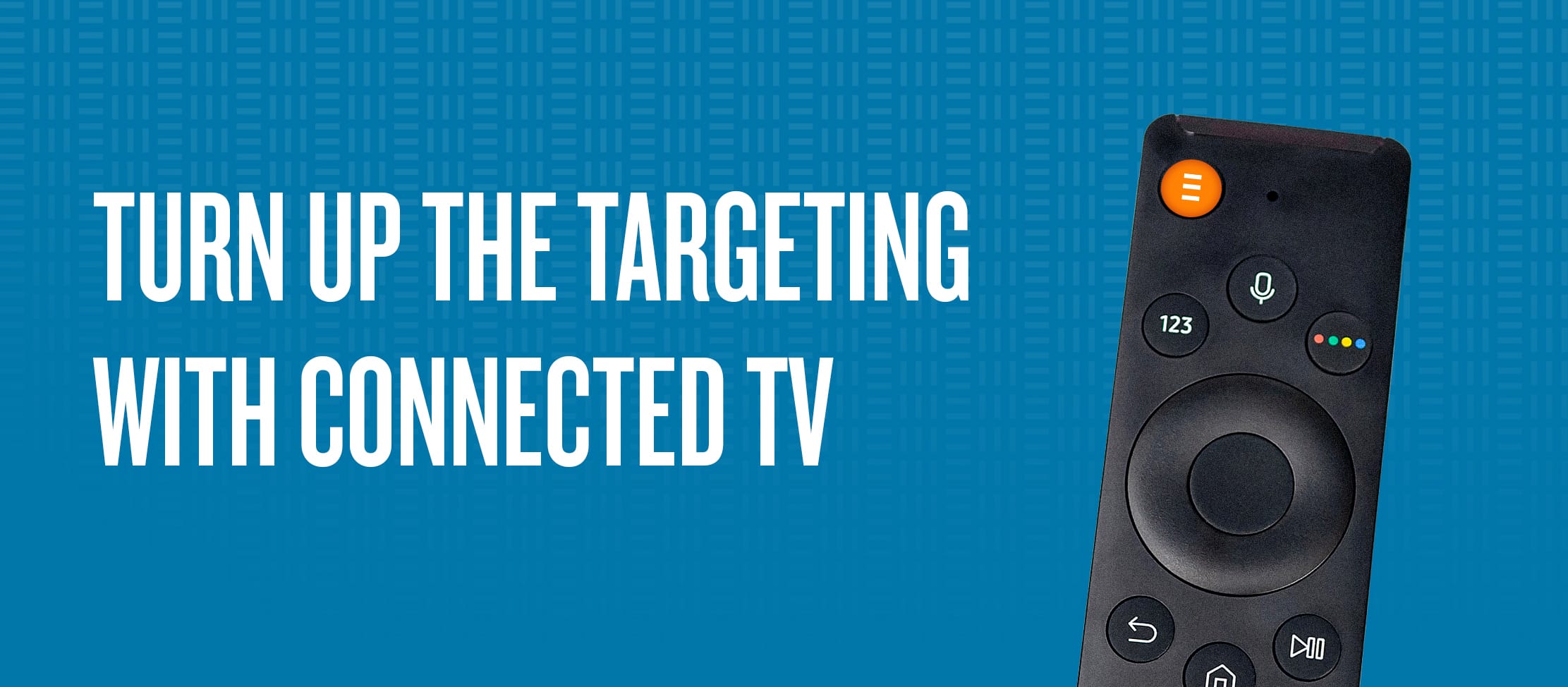 Turn Up The Targeting with Connected TV, an EPIC Blog